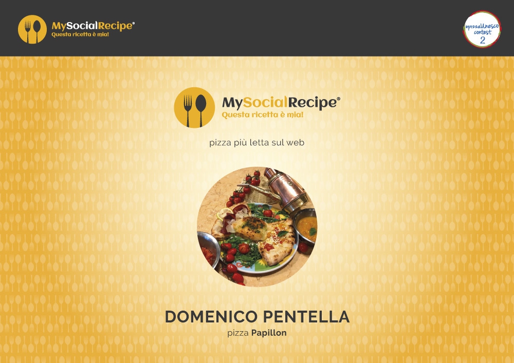 #PizzaUnesco 2017 A Domenico Pentella la menzione di Mysocialrecipe per la pizza più letta sul web