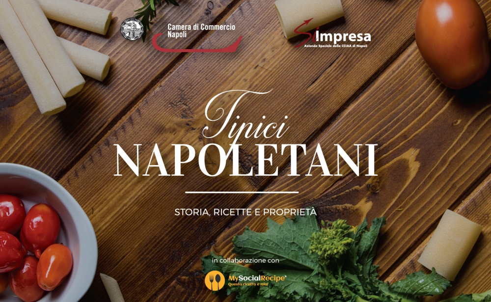 La Camera di Commercio di Napoli sceglie le ricette di Mysocialrecipe per il suo nuovo libro 'Tipici Napoletani- storie, ricette e proprietà'!